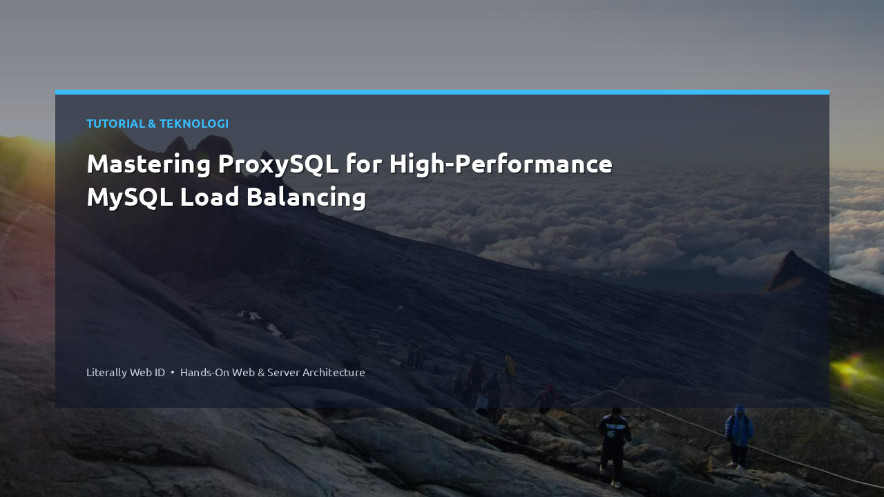 Mastering ProxySQL for High-Performance MySQL Load Balancing