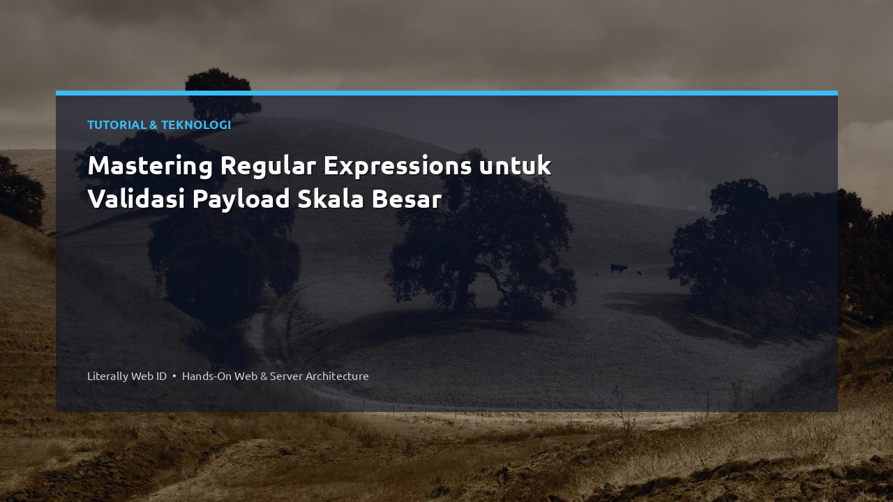 Mastering Regular Expressions untuk Validasi Payload Skala Besar