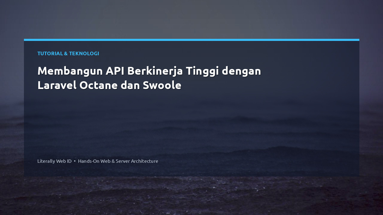 Membangun API Berkinerja Tinggi dengan Laravel Octane dan Swoole