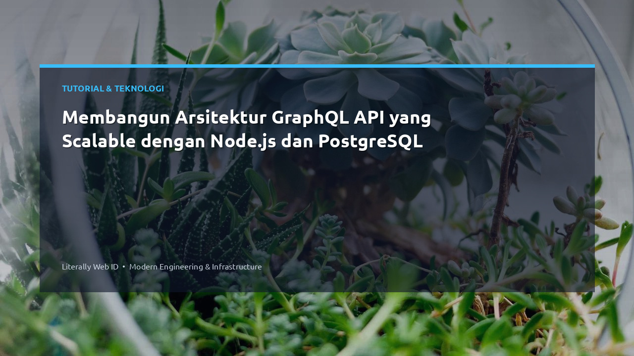 Membangun Arsitektur GraphQL API yang Scalable dengan Node.js dan PostgreSQL