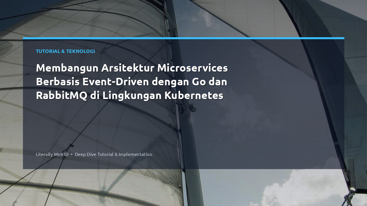 Membangun Arsitektur Microservices Berbasis Event-Driven dengan Go dan RabbitMQ di Lingkungan Kubernetes