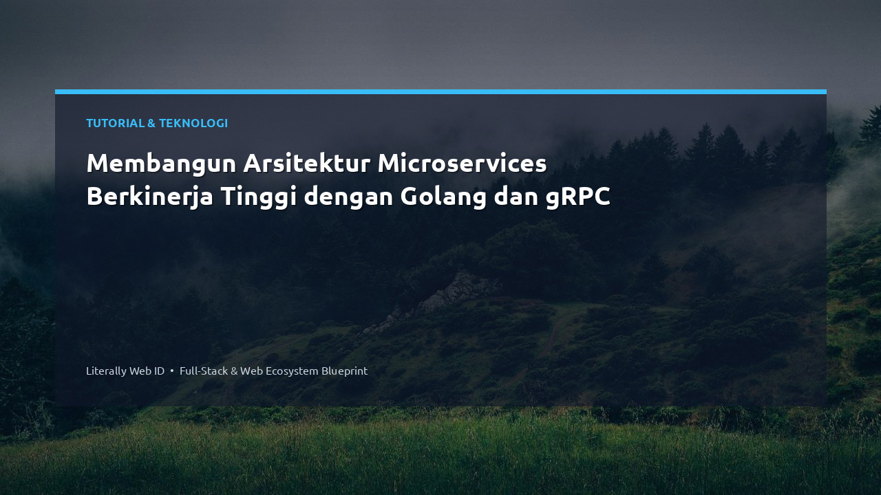 Membangun Arsitektur Microservices Berkinerja Tinggi dengan Golang dan gRPC
