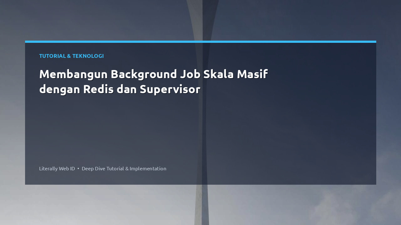 Membangun Background Job Skala Masif dengan Redis dan Supervisor