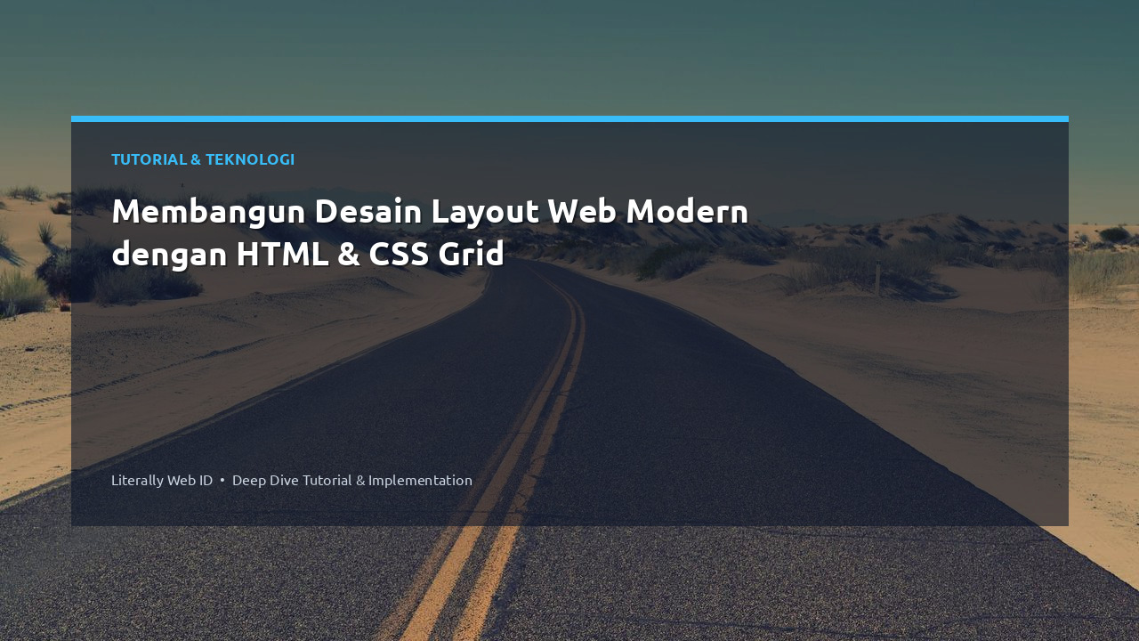 Membangun Desain Layout Web Modern dengan HTML & CSS Grid