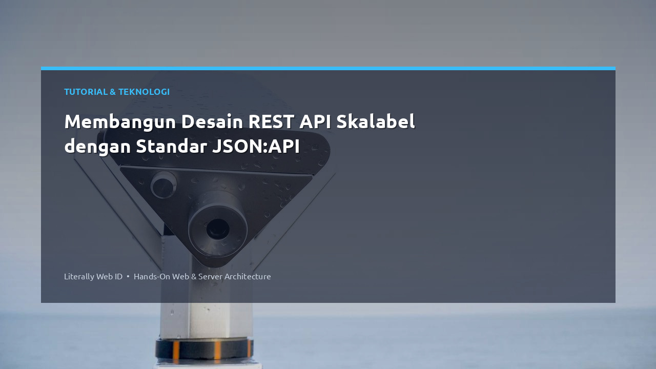 Membangun Desain REST API Skalabel dengan Standar JSON:API