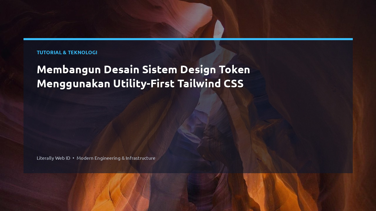 Membangun Desain Sistem Design Token Menggunakan Utility-First Tailwind CSS