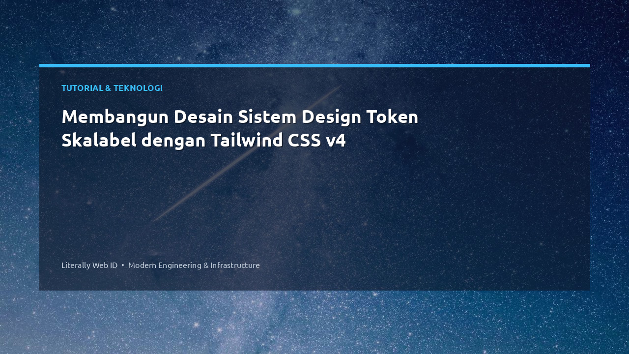 Membangun Desain Sistem Design Token Skalabel dengan Tailwind CSS v4