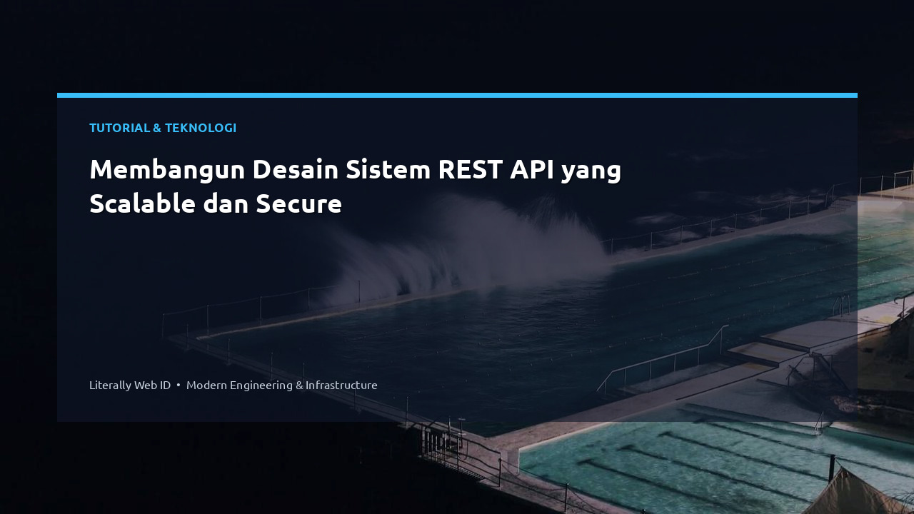 Membangun Desain Sistem REST API yang Scalable dan Secure