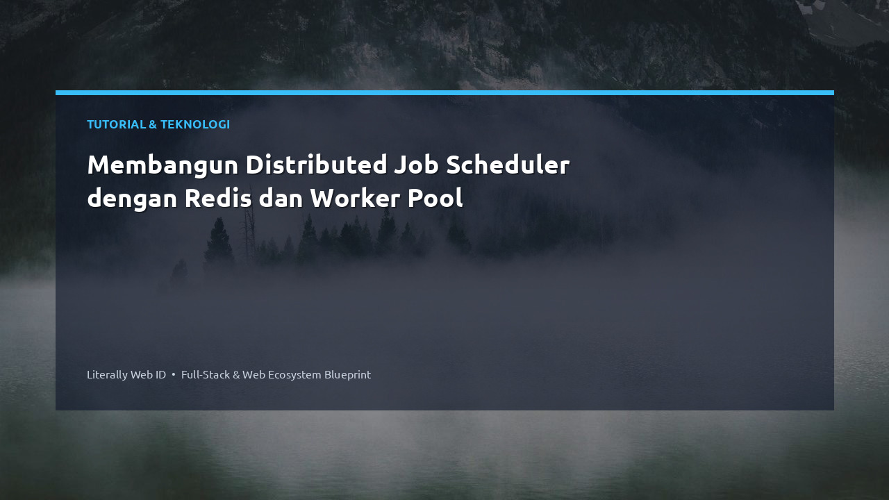 Membangun Distributed Job Scheduler dengan Redis dan Worker Pool