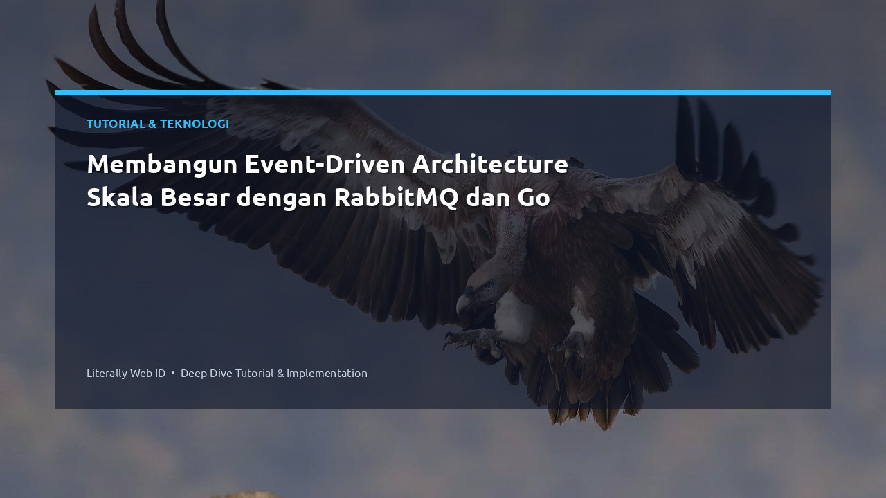 Membangun Event-Driven Architecture Skala Besar dengan RabbitMQ dan Go