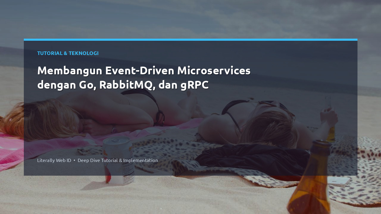 Membangun Event-Driven Microservices dengan Go, RabbitMQ, dan gRPC