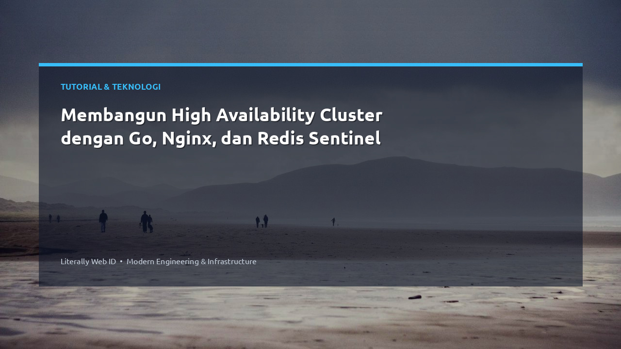 Membangun High Availability Cluster dengan Go, Nginx, dan Redis Sentinel