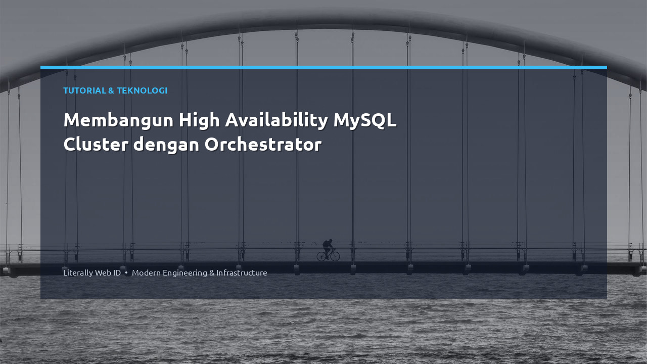 Membangun High Availability MySQL Cluster dengan Orchestrator