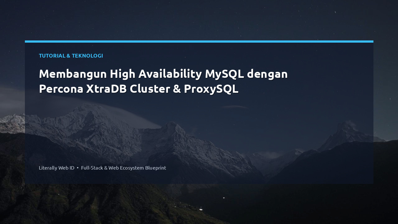 Membangun High Availability MySQL dengan Percona XtraDB Cluster & ProxySQL