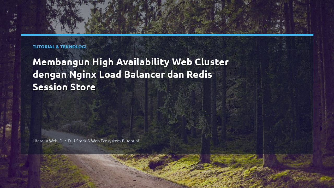 Membangun High Availability Web Cluster dengan Nginx Load Balancer dan Redis Session Store