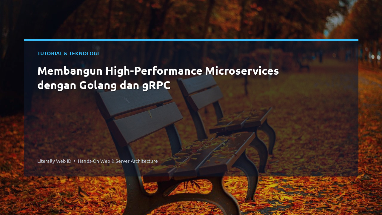 Membangun High-Performance Microservices dengan Golang dan gRPC