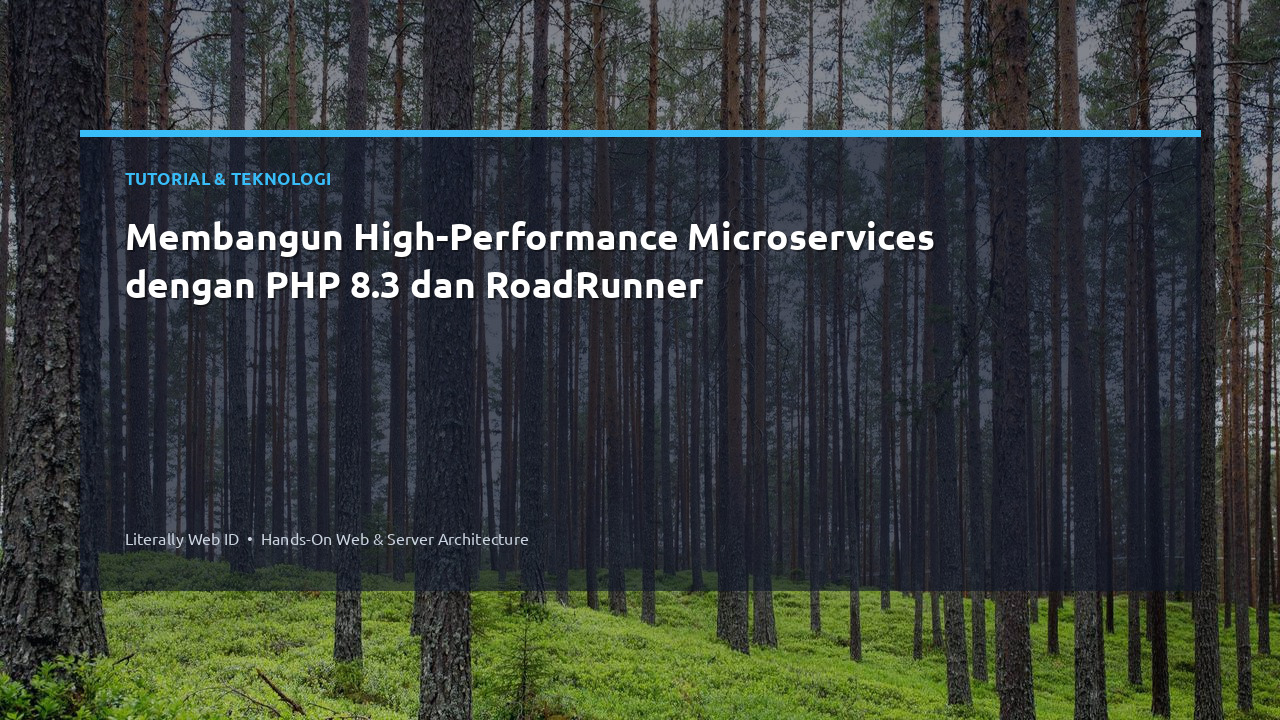 Membangun High-Performance Microservices dengan PHP 8.3 dan RoadRunner