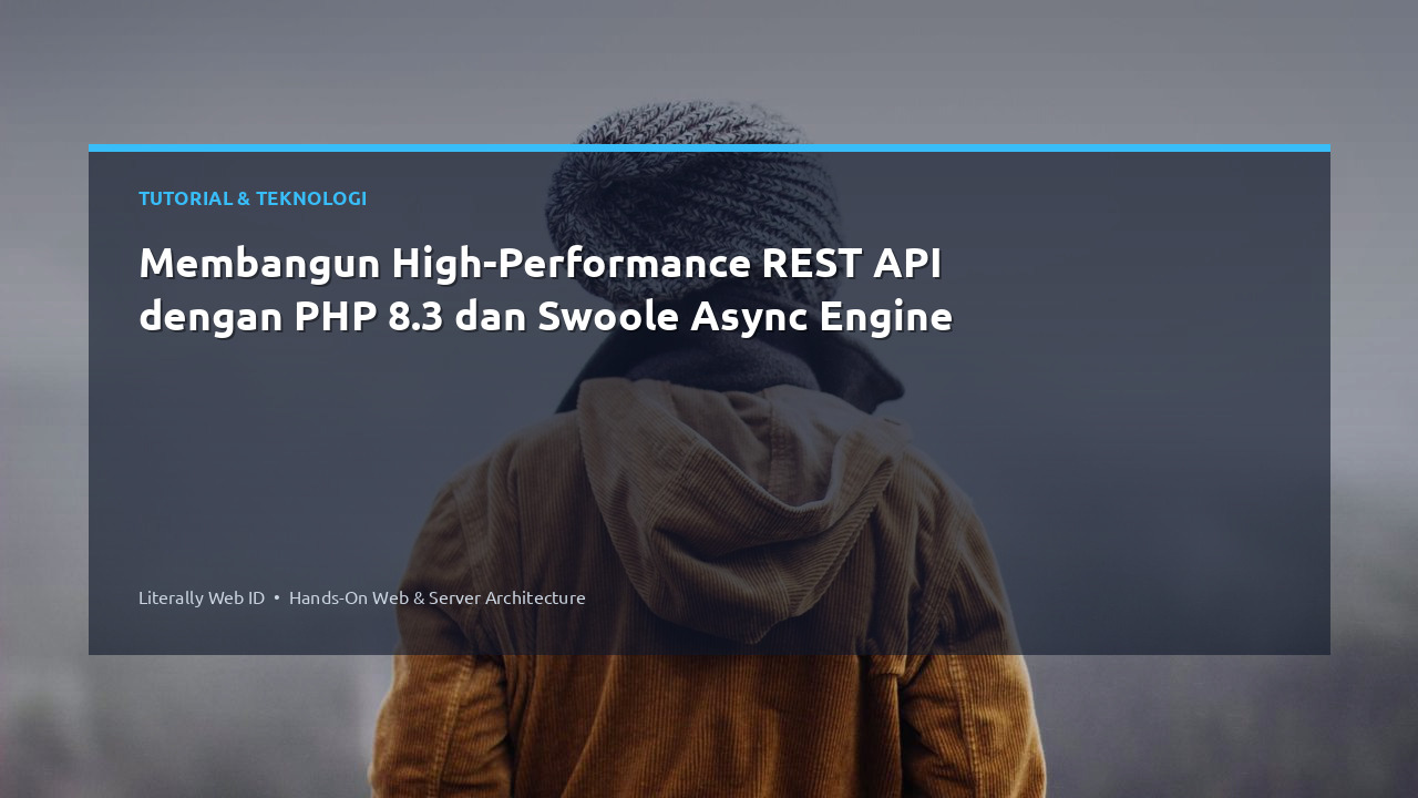 Membangun High-Performance REST API dengan PHP 8.3 dan Swoole Async Engine