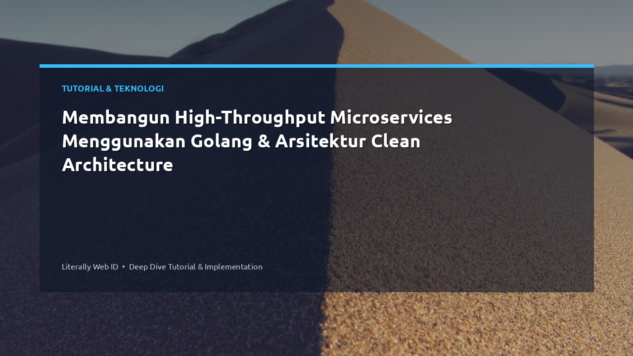 Membangun High-Throughput Microservices Menggunakan Golang & Arsitektur Clean Architecture