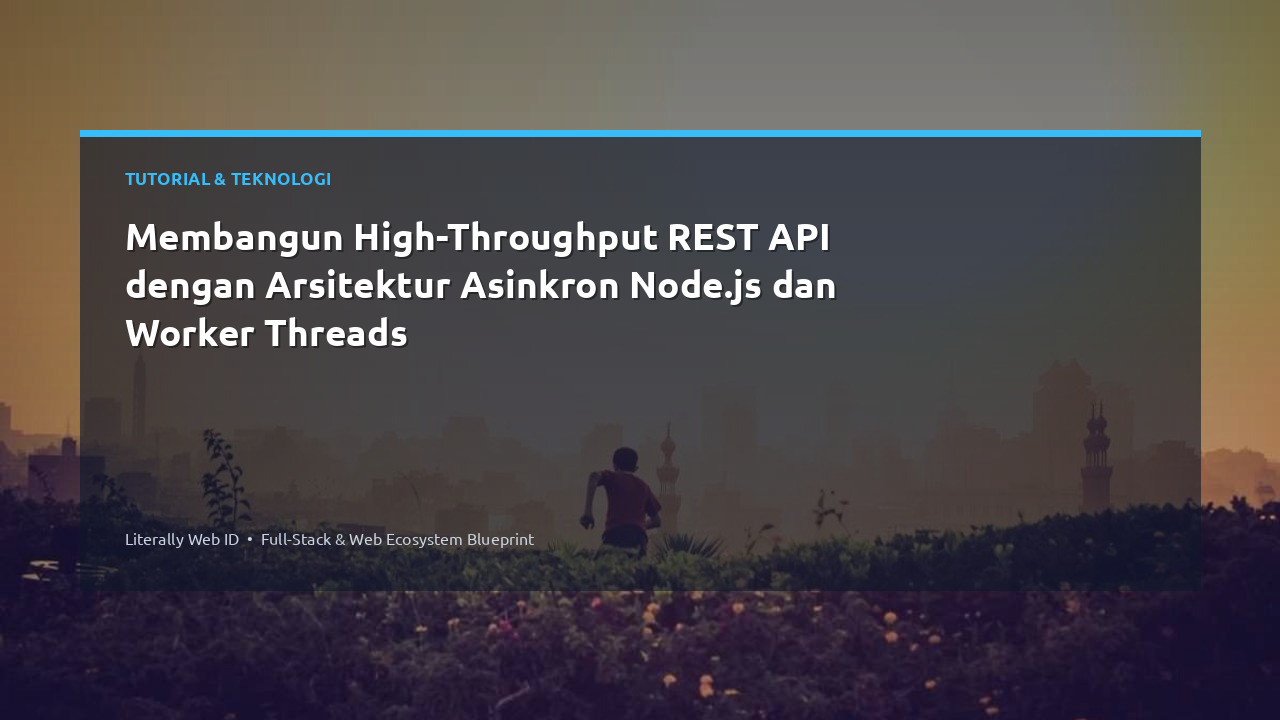 Membangun High-Throughput REST API dengan Arsitektur Asinkron Node.js dan Worker Threads