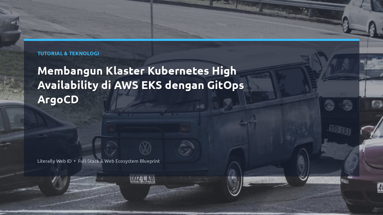 Membangun Klaster Kubernetes High Availability di AWS EKS dengan GitOps ArgoCD