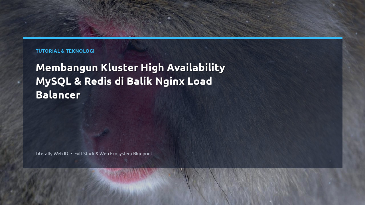 Membangun Kluster High Availability MySQL & Redis di Balik Nginx Load Balancer
