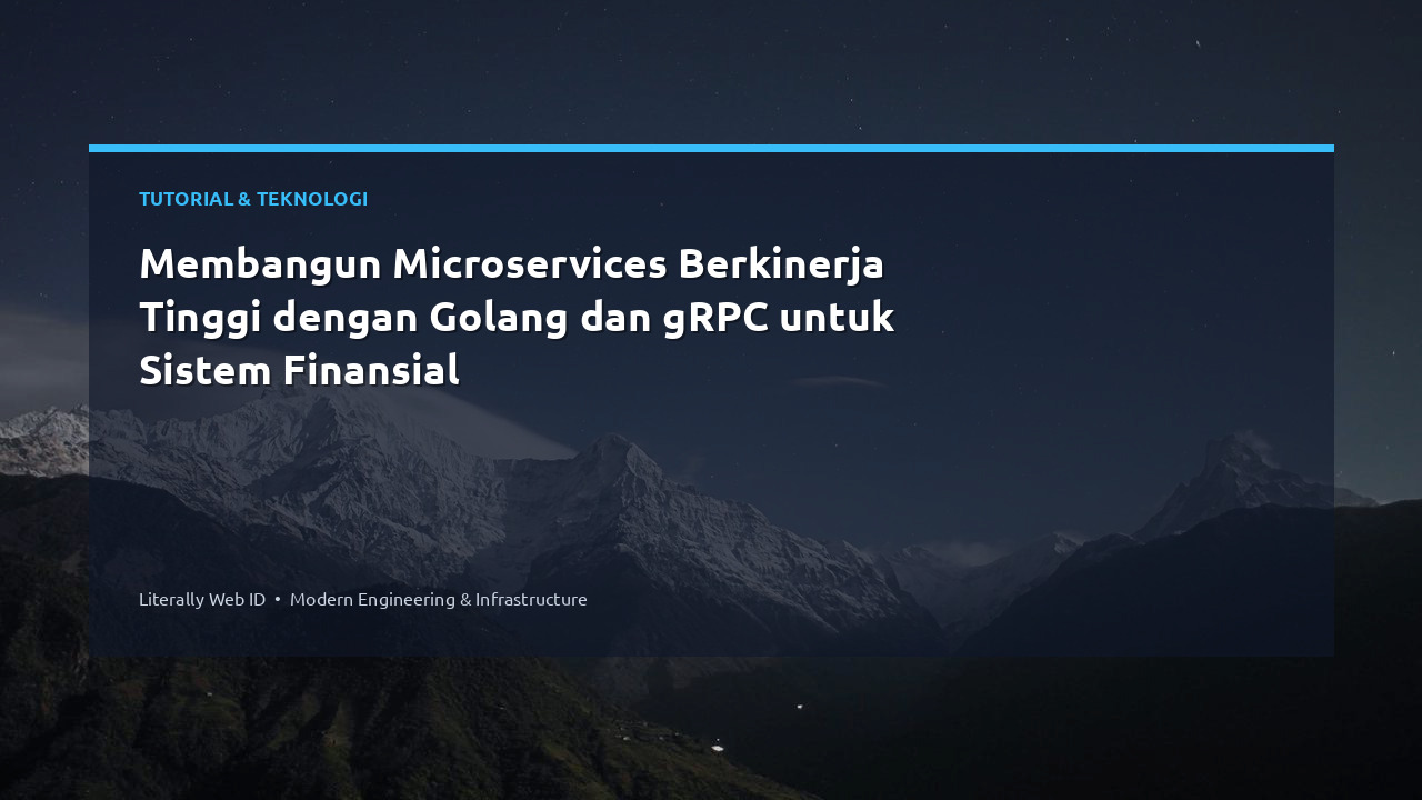 Membangun Microservices Berkinerja Tinggi dengan Golang dan gRPC untuk Sistem Finansial