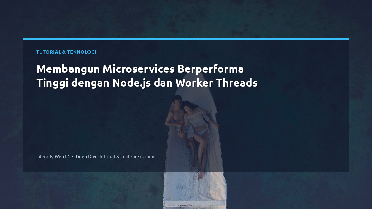 Membangun Microservices Berperforma Tinggi dengan Node.js dan Worker Threads