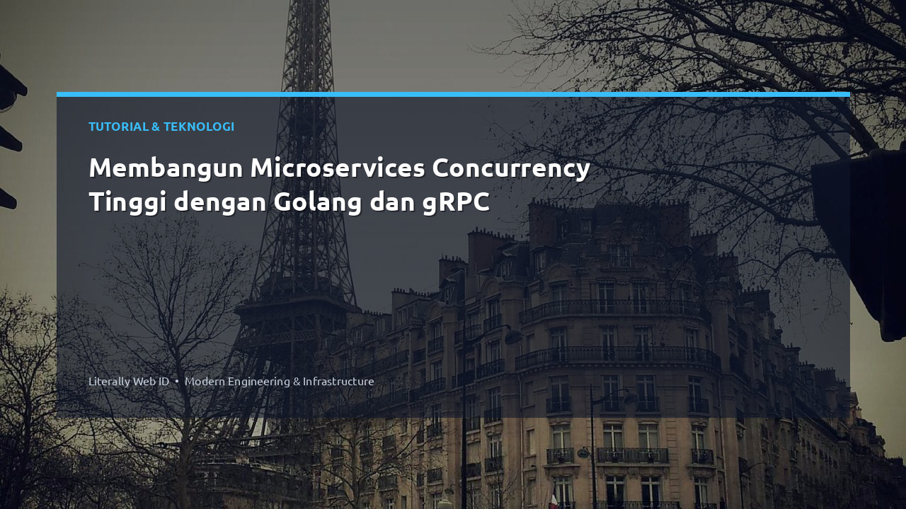 Membangun Microservices Concurrency Tinggi dengan Golang dan gRPC