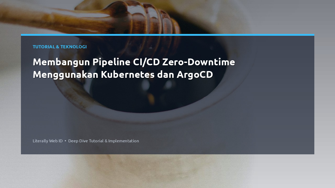 Membangun Pipeline CI/CD Zero-Downtime Menggunakan Kubernetes dan ArgoCD