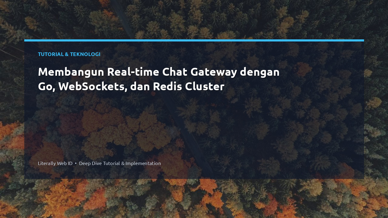 Membangun Real-time Chat Gateway dengan Go, WebSockets, dan Redis Cluster
