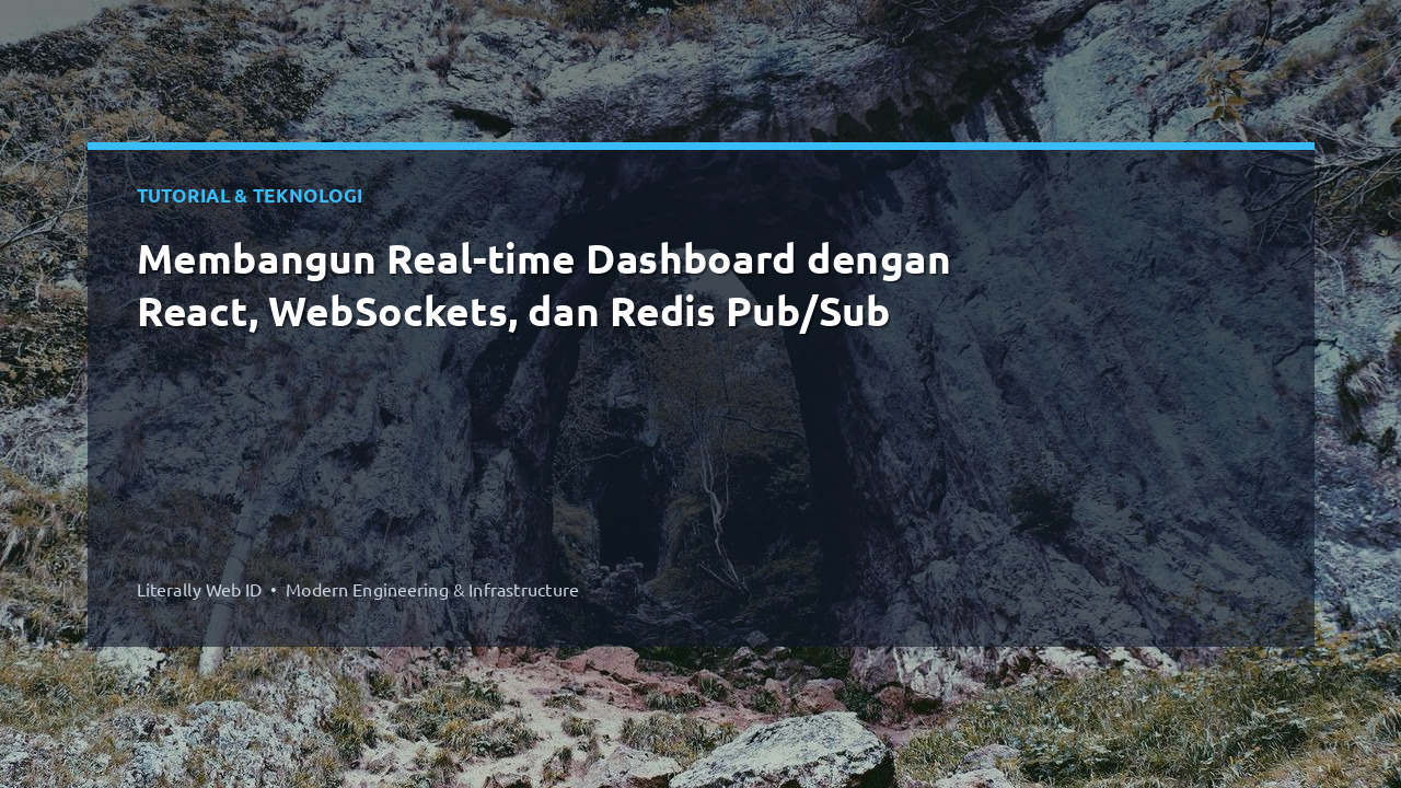 Membangun Real-time Dashboard dengan React, WebSockets, dan Redis Pub/Sub