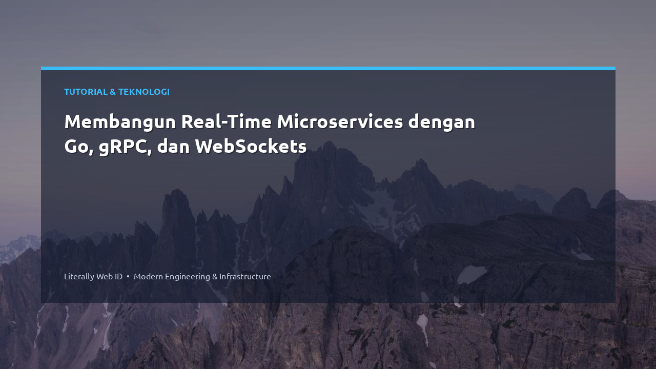 Membangun Real-Time Microservices dengan Go, gRPC, dan WebSockets