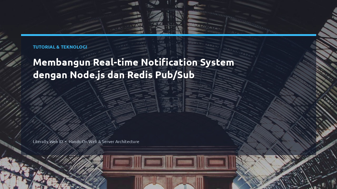 Membangun Real-time Notification System dengan Node.js dan Redis Pub/Sub