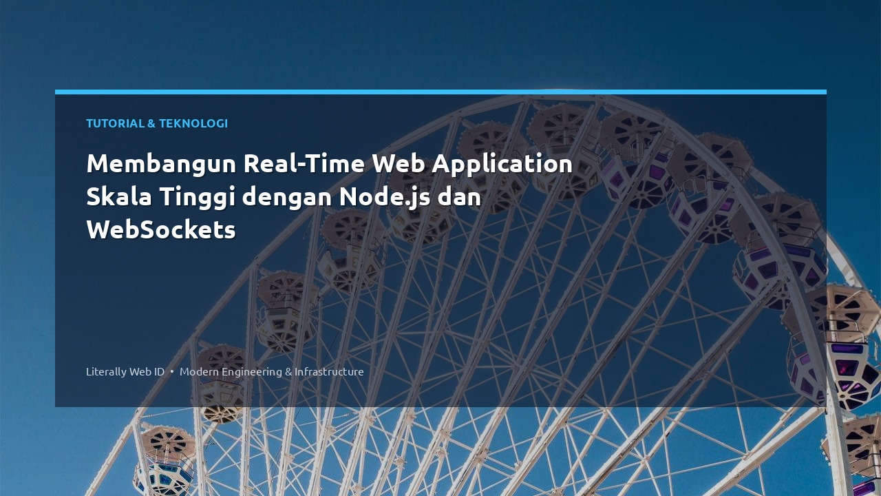 Membangun Real-Time Web Application Skala Tinggi dengan Node.js dan WebSockets