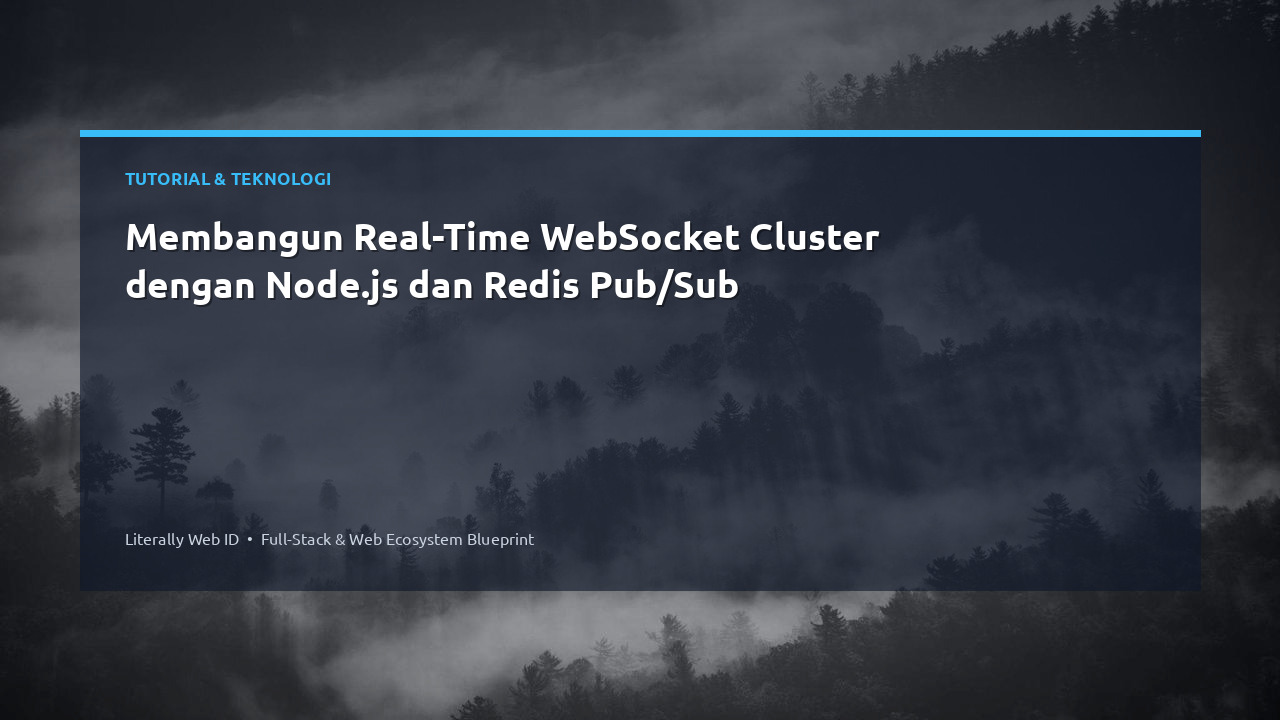 Membangun Real-Time WebSocket Cluster dengan Node.js dan Redis Pub/Sub