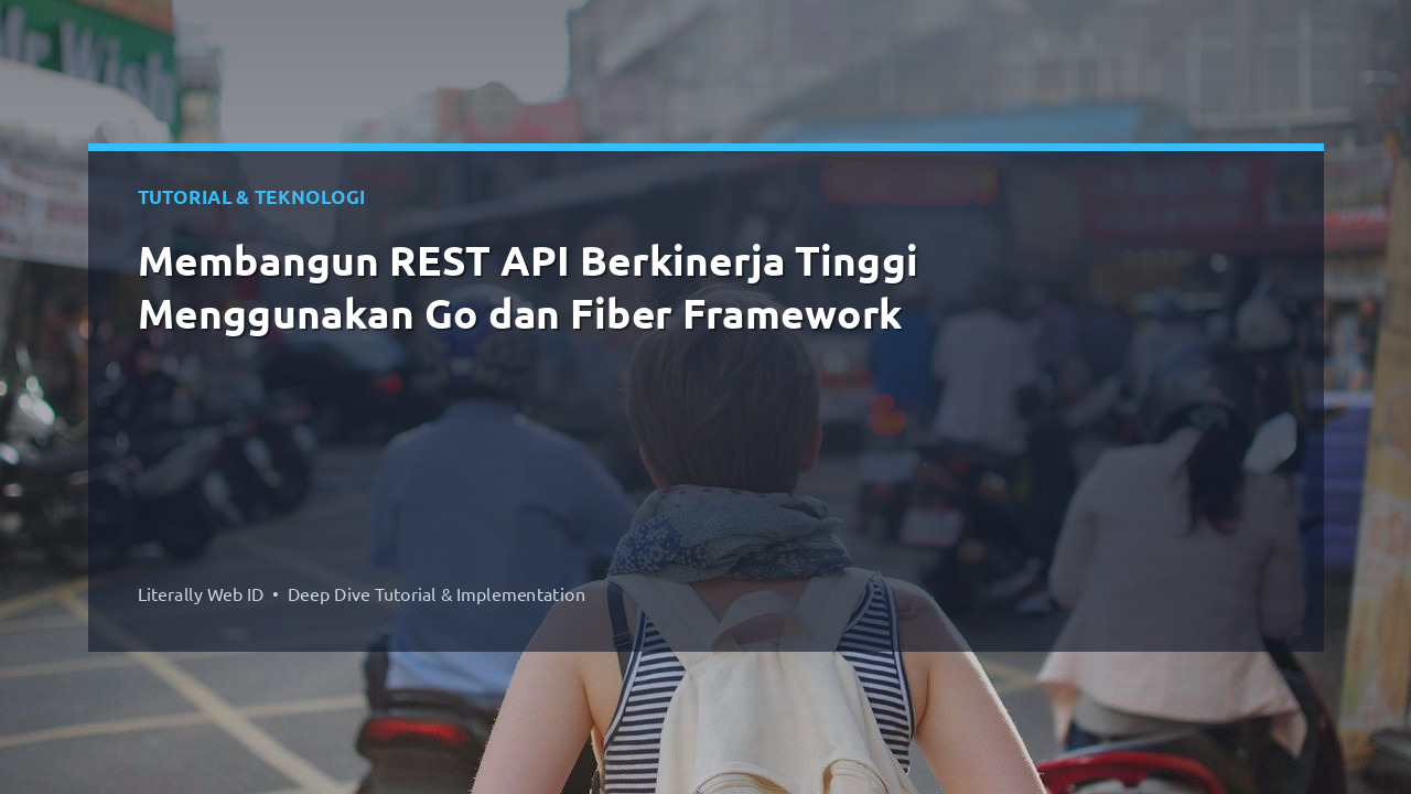 Membangun REST API Berkinerja Tinggi Menggunakan Go dan Fiber Framework