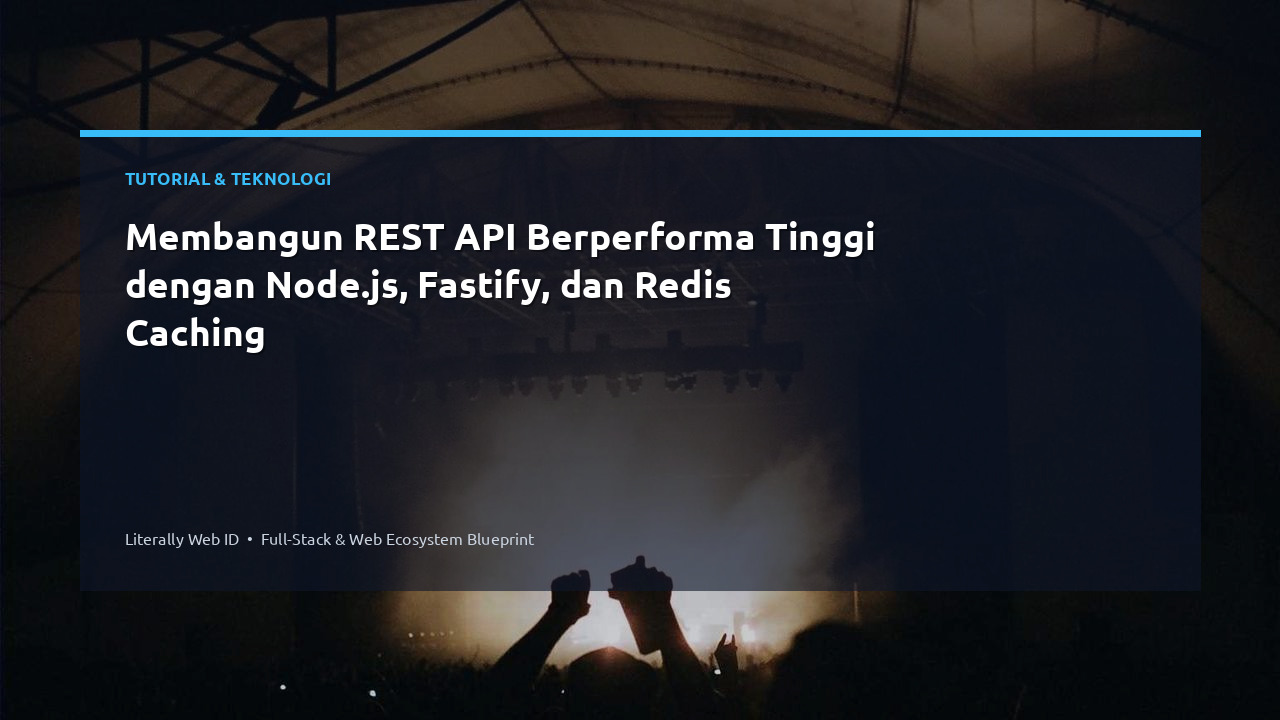Membangun REST API Berperforma Tinggi dengan Node.js, Fastify, dan Redis Caching