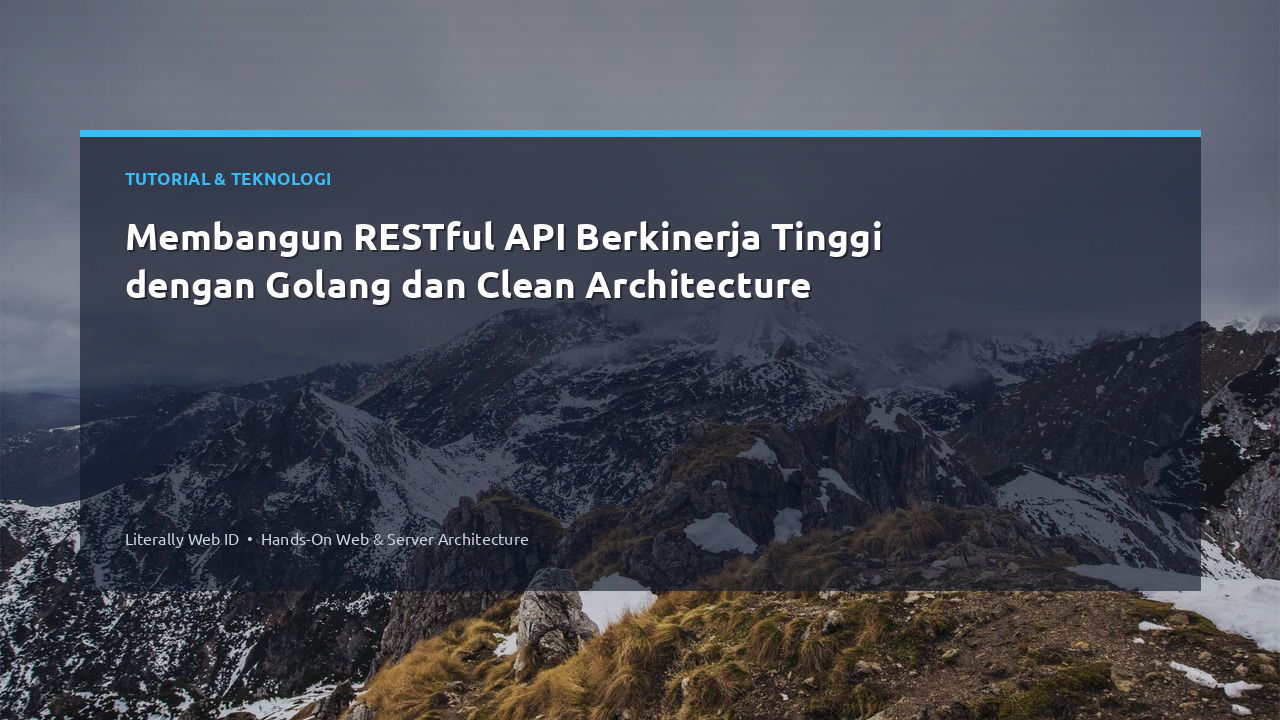 Membangun RESTful API Berkinerja Tinggi dengan Golang dan Clean Architecture