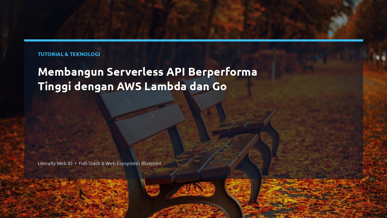 Membangun Serverless API Berperforma Tinggi dengan AWS Lambda dan Go