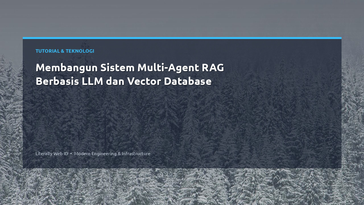 Membangun Sistem Multi-Agent RAG Berbasis LLM dan Vector Database