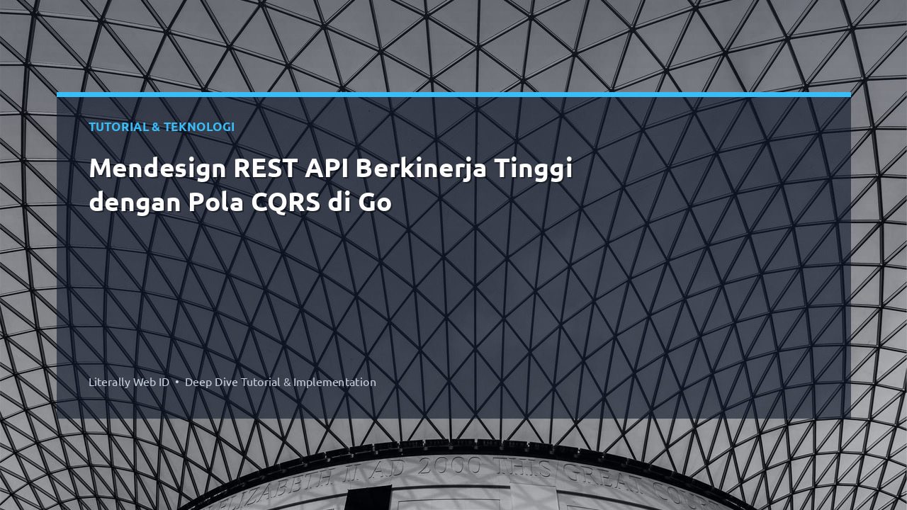 Mendesign REST API Berkinerja Tinggi dengan Pola CQRS di Go