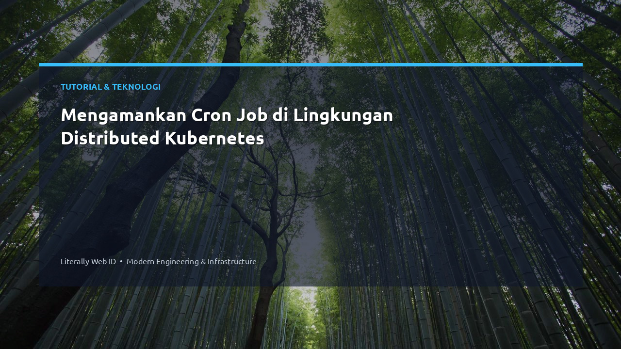 Mengamankan Cron Job di Lingkungan Distributed Kubernetes