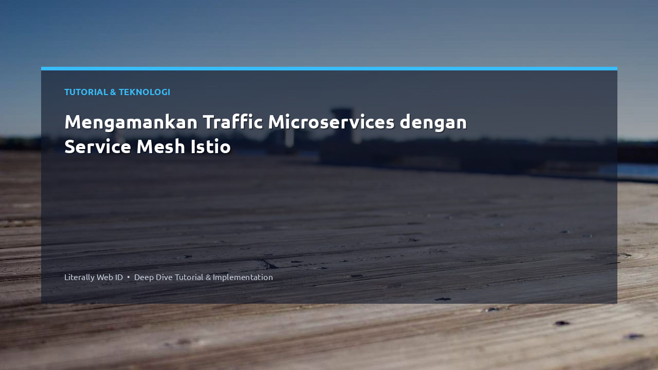 Mengamankan Traffic Microservices dengan Service Mesh Istio