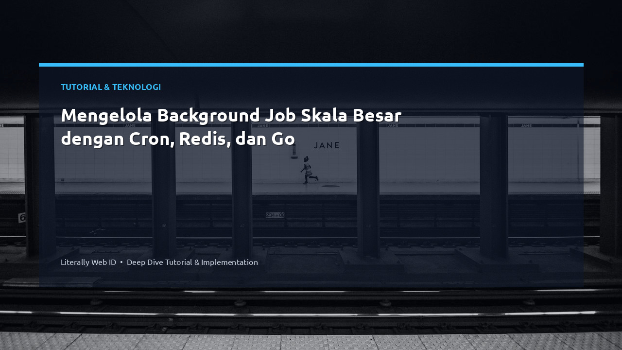 Mengelola Background Job Skala Besar dengan Cron, Redis, dan Go