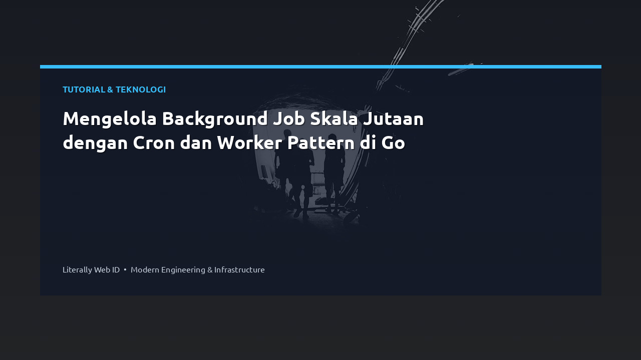 Mengelola Background Job Skala Jutaan dengan Cron dan Worker Pattern di Go