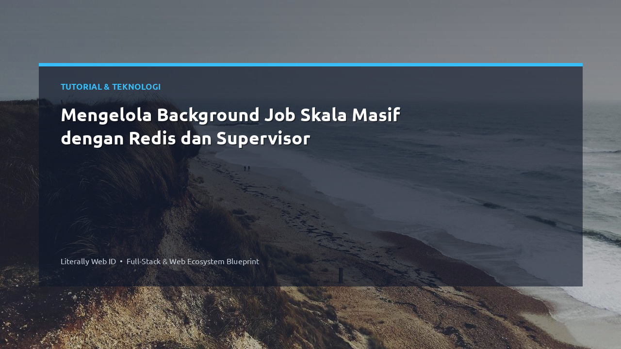 Mengelola Background Job Skala Masif dengan Redis dan Supervisor