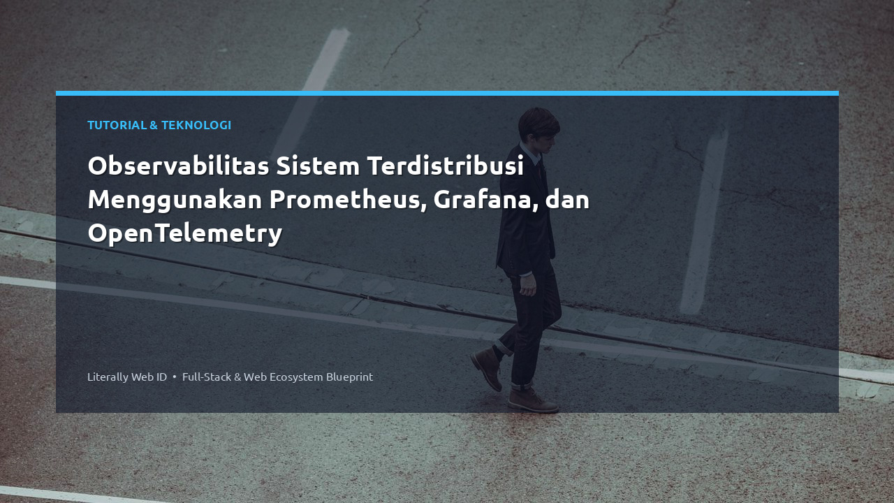 Observabilitas Sistem Terdistribusi Menggunakan Prometheus, Grafana, dan OpenTelemetry