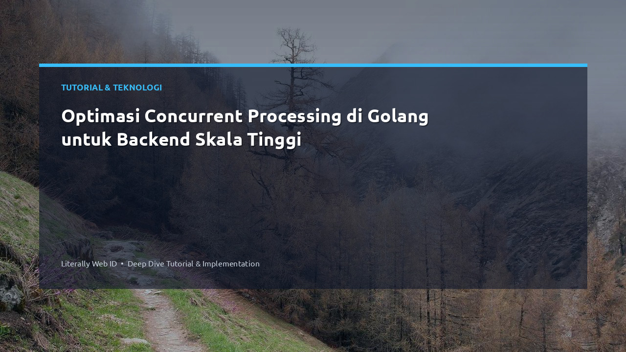 Optimasi Concurrent Processing di Golang untuk Backend Skala Tinggi