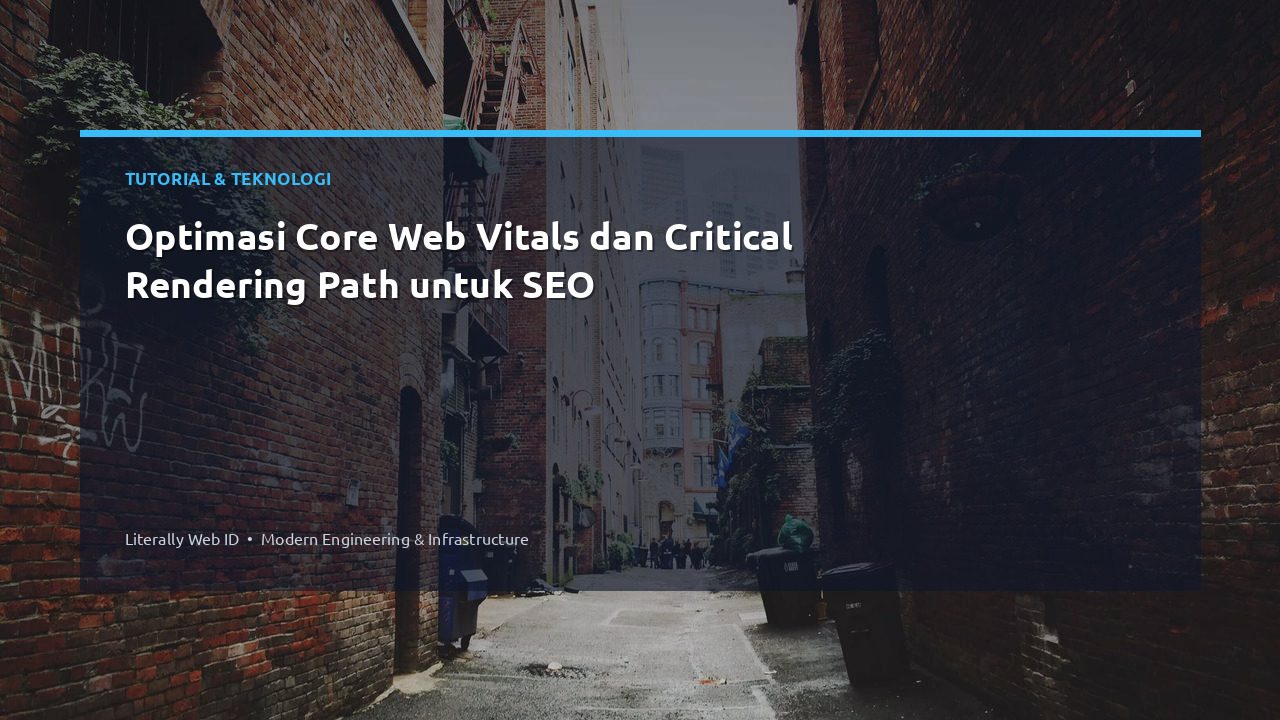 Optimasi Core Web Vitals dan Critical Rendering Path untuk SEO